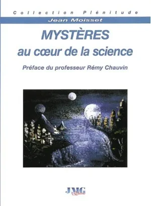 Couverture du livre « Mystères au coeur de la science », JMG Éditions
