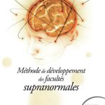 Méthode de développement des facultés supranormales