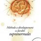 Méthode de développement des facultés supranormales