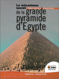Le mécanisme secret de la grande pyramide d’Egypte