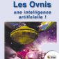 Les Ovnis : une intelligence artificielle !
