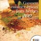 Comment cuisiner épices et fines herbes