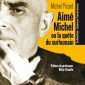 Aimé Michel ou la quête du surhumain