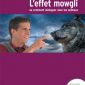 L'effet Mowgli