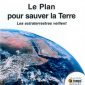 Le plan pour sauver la Terre