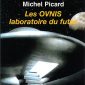 Les Ovnis laboratoires du futur