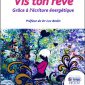 Vis ton rêve grâce à l’écriture énergétique