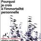 Pourquoi je crois à l’immortalité personnelle