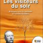 Les visiteurs du soir