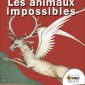 Les animaux impossibles