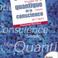 L'origine quantique de la conscience