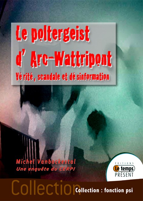 Le polergeist d’Arc-Wattripont