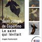 Saint Joseph de Copertino, le saint qui lévitait