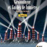 Géobiologie et Guides de lumière Tome 2