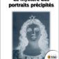 Le mystère des porraits précipités