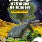 Géobiologie et Guides de lumière Tome 3 Connexions