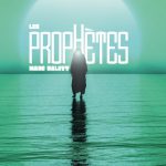 Les prophètes : Ceux qui voient l’Invisible