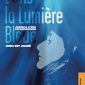 Dans la lumière bleue