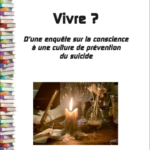 Vivre ! D’une enquête sur la conscience à une culture de prévention du suicide
