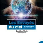 Les Envoyés du ciel Ils sont parmi nous pour nous aider