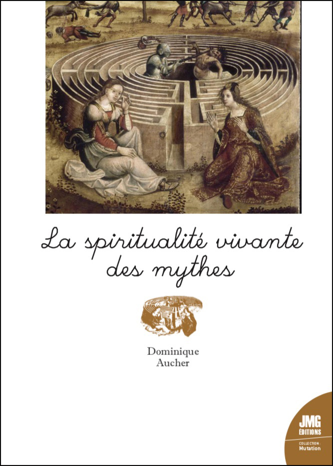 La spiritualité vivante des mythes