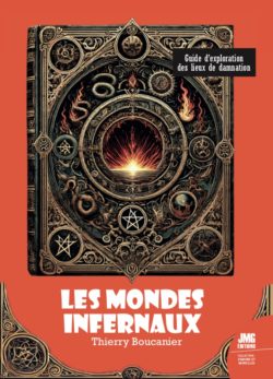 Les Mondes Infernaux : Guide d’exploration des lieux de damnation
