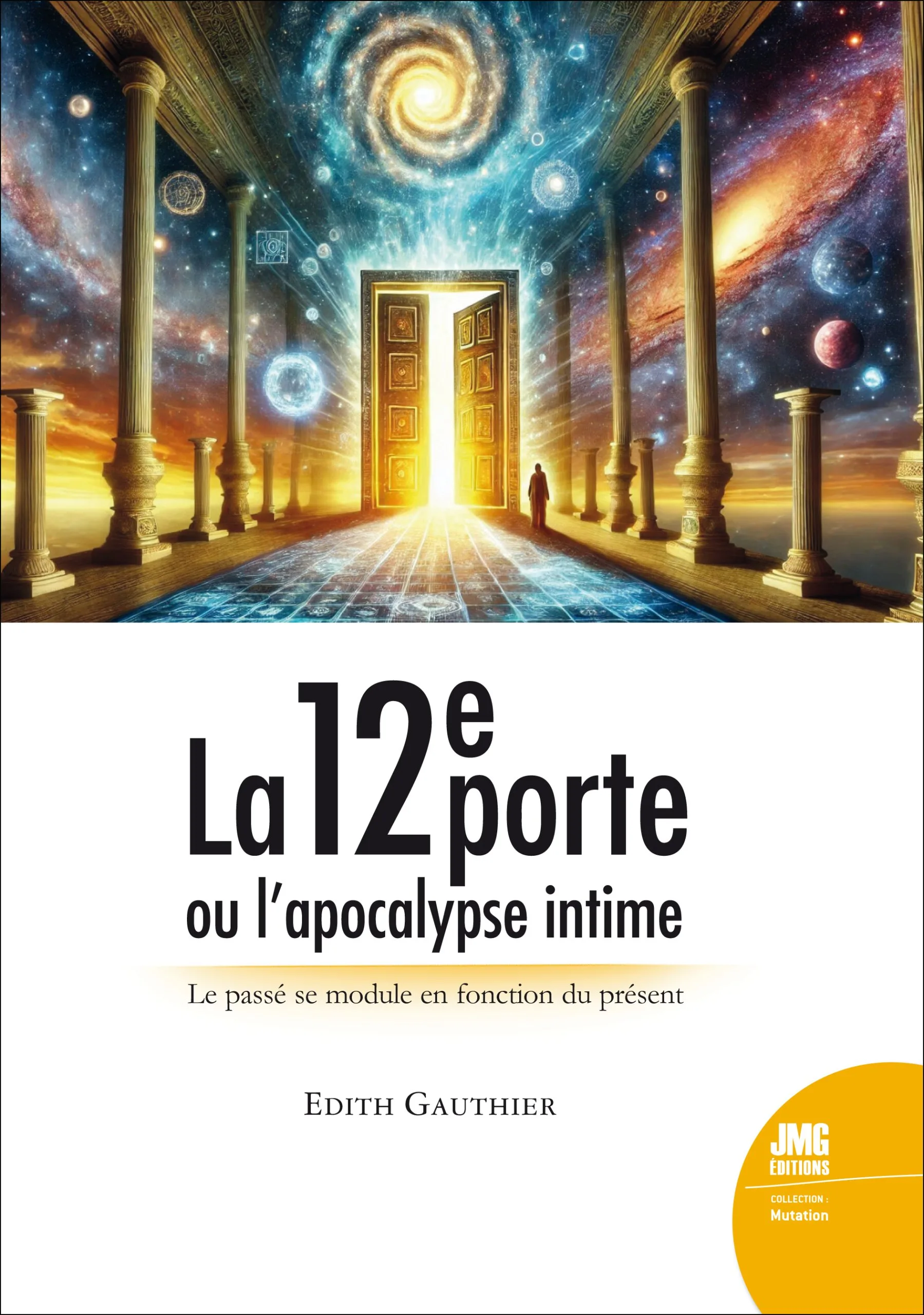 Couverture du livre « La douzième porte ou l’apocalypse intime », JMG Éditions