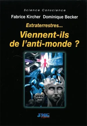 Couverture du livre « Extraterrestres.. Viennent-ils de l&rsquo;anti-monde ? », JMG Éditions