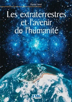 Couverture du livre « Les extraterrestres et l&rsquo;avenir de l&rsquo;humanité », JMG Éditions