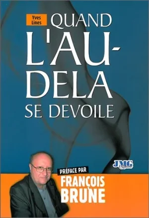 Couverture du livre « Quand l&rsquo;au-delà se dévoile », JMG Éditions