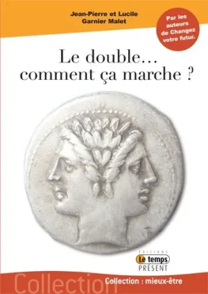 Couverture du livre « Le double comment ça marche? », JMG Éditions
