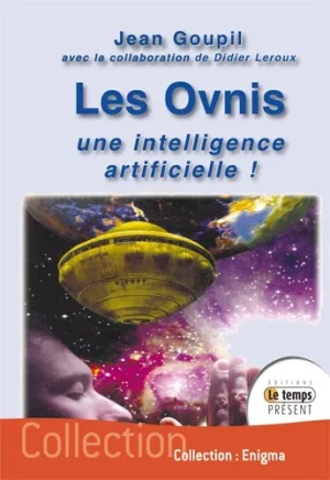 Couverture du livre « Les Ovnis : une intelligence artificielle ! », JMG Éditions
