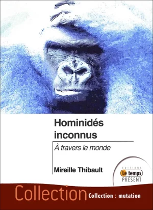 Couverture du livre « Hominidés inconnus à travers le monde », JMG Éditions