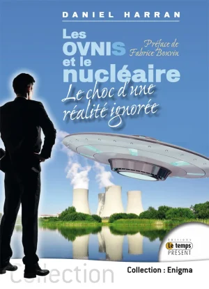 Couverture du livre « Les OVNIs et le nucléaire, Le choc d’une réalité ignorée », JMG Éditions