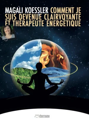 Couverture du livre « Comment je suis devenue  clairvoyante  et thérapeute énergétique », JMG Éditions