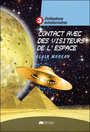 Couverture du livre « Civilisations extraterrestres  3 - Contact avec des visiteurs de l&rsquo;espace », JMG Éditions