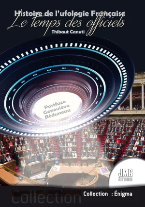 Couverture du livre « Histoire de l’ufologie Française Tome 2 », JMG Éditions
