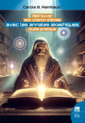 Couverture du livre « Retrouver son chemin d&rsquo;âmes avec les annales akashiques, Guide pratique », JMG Éditions