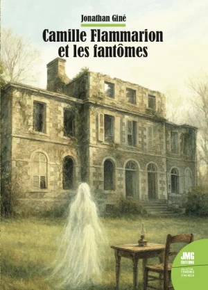 Couverture du livre « Camille Flammarion et les fantômes », JMG Éditions