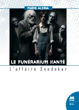 Couverture du livre « Le funérarium hanté  : L’affaire Snedeker », JMG Éditions