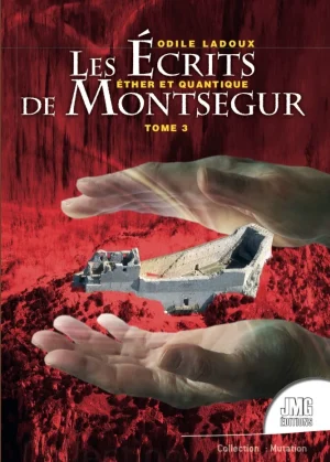 Couverture du livre « Les écrits de Montségur  Tome 3 », JMG Éditions