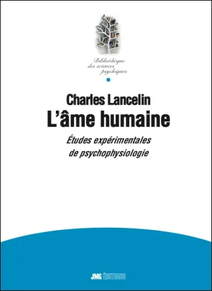 Couverture du livre « L’Âme humaine, Études expérimentales de psychophysiologie », JMG Éditions