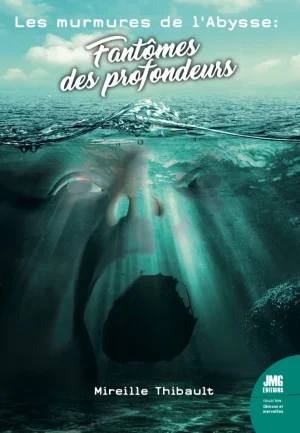 Couverture du livre « Fantômes des profondeurs :  les murmures de l’abysse », JMG Éditions