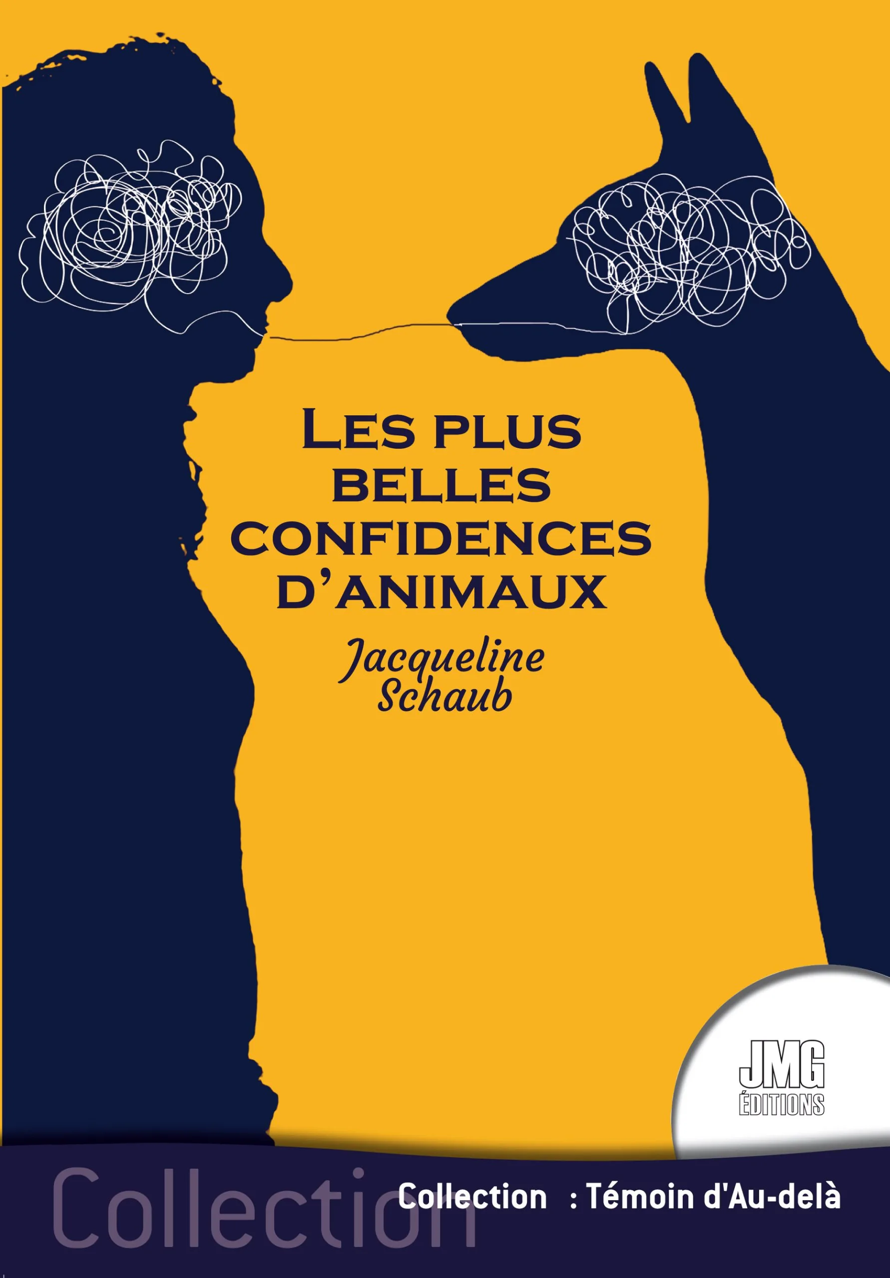 Couverture du livre « Les plus belles confidences d’animaux », JMG Éditions