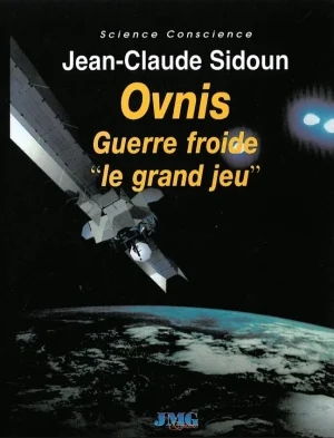 Couverture du livre « Ovnis : guerre froide « le grand jeu » », JMG Éditions