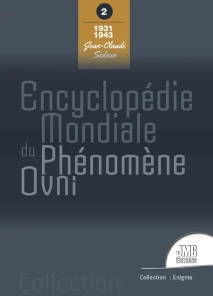 Couverture du livre « Encyclopédie mondiale du phénomène Ovni  : Tome 2 1931-1343 », JMG Éditions