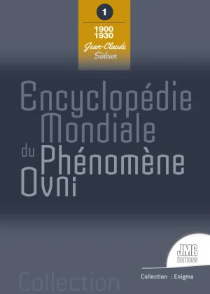 Couverture du livre « Encyclopédie mondiale du phénomène Ovni, Tome 1 : 1900-1930 », JMG Éditions